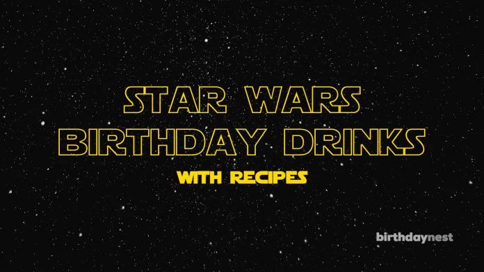 Star Wars Birthday Drinks